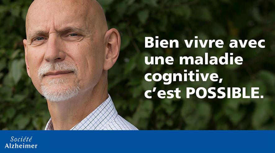 Bien vivre avec une maladie cogntive, c'est POSSIBLE.