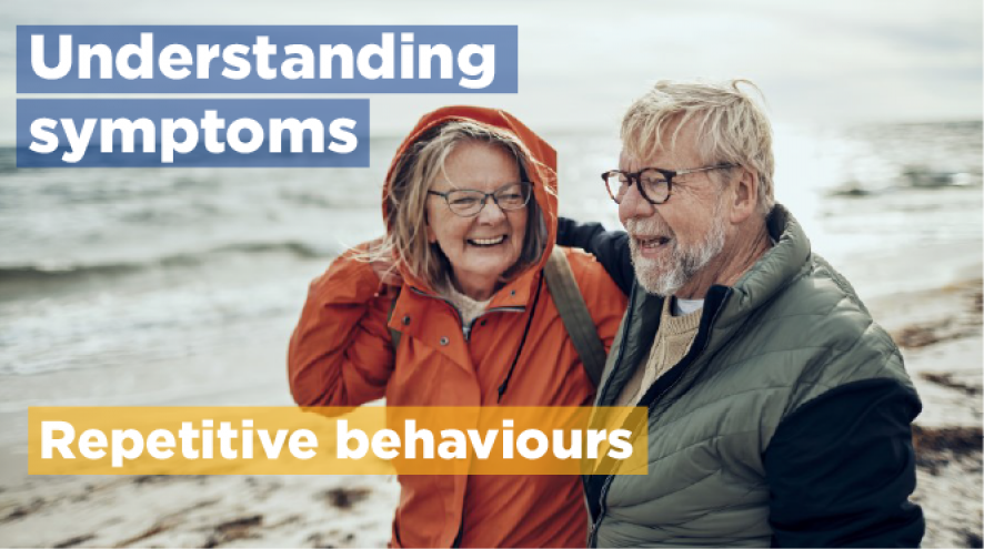 Understanding symptoms: Repetitive behaviours